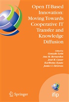 Ana M Bernardos, Ana M. Bernardos, José R Casar, Jose R. Casar, José R. Casar, Janice I Degross... - Open IT-Based Innovation: Moving Towards Cooperative IT Transfer and Knowledge Diffusion