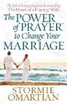 Stormie Omartian, Moore - The Power of Prayer to Change Your Marriage