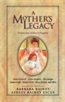 Ashley Rainey Escue, Barbara Rainey - A Mother's Legacy