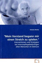 Stefanie Monke, Monke Stefanie - "Mein Verstand begann mir einen Streich zu spielen."
