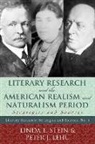 Peter Lehu, Peter J Lehu, Peter J. Lehu, Linda Stein, Linda L Stein, Linda L. Stein... - Literary Research and the American Realism and Naturalism Period