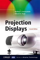 M Brennesholtz, Matthew Brennesholtz, Matthew S Brennesholtz, Matthew S. Brennesholtz, Matthew S. (Insight Media) Stupp Brennesholtz, Matthew S. Stupp Brennesholtz... - PROJECTION DISPLAYS