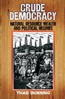 Thad Dunning - Crude Democracy