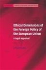 Urfan Khaliq, Urfan (Cardiff University) Khaliq - Ethical Dimensions of the Foreign Policy of the European Union