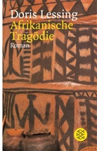 Doris Lessing - Afrikanische Tragödie