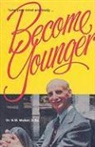 N W Walker, Norman W Walker, Norman W. Walker - Become younger