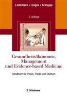 Lauterbac, Karl W. Lauterbach, Lünge, Marku Lüngen, Markus Lüngen, Schrappe... - Gesundheitsökonomie, Management und Evidence-based Medicine