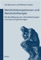 Bauman, Ka Baumann, Kai Baumann, Linden, Michael Linden - Weisheitskompetenzen und Weisheitstherapie