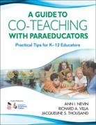 Ann I Nevin, Ann I. Nevin, Ann I. Villa Nevin, Nevin Ann I., Jacqueline S Thousand, Jacqueline S. Thousand... - Guide to Co-Teaching With Paraeducators