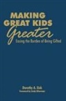 Dorothy Sisk, Dorothy A. Sisk, Dorothy Sisk, Dorothy A. Sisk - Making Great Kids Greater