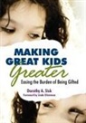 Dorothy Sisk, Dorothy A. Sisk, Dorothy Sisk, Dorothy A. Sisk - Making Great Kids Greater