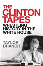 Taylor Branch - The Clinton Tapes