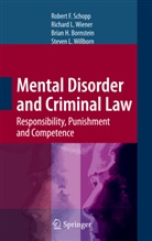 Brian H Bornstein, Brian H. Bornstein, Brian H Bornstein et al, Richar L Wiener, Richard L Wiener, Robert Schopp... - Mental Disorder and Criminal Law