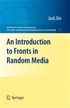 Jack Xin - An Introduction to Fronts in Random Media
