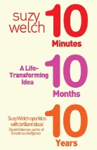 Suzy Welch - 10-10-10: A Life-Transforming Idea