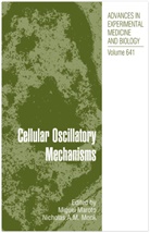 Migue Maroto, Miguel Maroto, Monk, Monk, Nicholas A. M. Monk, Nick Monk - Cellular Oscillatory Mechanisms