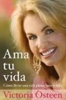 Victoria Osteen - Ama tu vida
