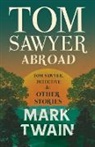 Mark Twain - Tom Sawyer Abroad - Tom Sawyer, Detectiv