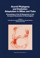 Fabio Bernini, European Association of Acarologists, Roberto Nannelli, Fabio Bernini, Enrico De Lillo, Roberto Nannelli... - Acarid Phylogeny and Evolution: Adaptation in Mites and Ticks
