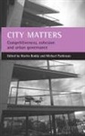 Martin Boddy, Martin (Faculty of the Built Environment Boddy, Michael Parkinson, Michael (European Institute for Urban Affairs Parkinson - City matters