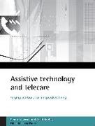 David Bradley, Simon Brownsell, Jeremy Porteus, David Bradley, Simon Brownsell, … - Assistive Technology and Telecare Forging Solutions for Independent Living