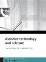 David Bradley, Simon Brownsell, Jeremy Porteus, David Bradley, Simon Brownsell, Jeremy Porteus - Assistive Technology and Telecare