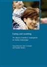 Claire Callender, Rosalind Edwards, Tracey Reynolds - Caring and Counting: The Impact of Mothers' Employment on Family Relationships