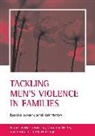 Maria Eriksson, Marianne Hester, Suvi Keskinen, Keith Pringle - Tackling Men's Violence in Families