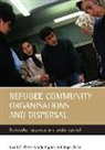 David Griffiths, David J. Griffiths, Nando Sigona, Roger Zetter - Refugee Community Organisations and Dispersal