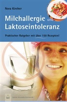 Nora Kircher - Milchallergie und Laktoseintoleranz