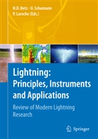Hans D. Betz, Hans Dieter Betz, Pierre Laroche, Ulric Schumann, Ulrich Schumann - Lightning: Principles, Instruments and Applications