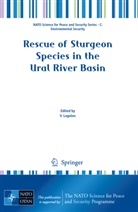 Viktor Lagutov, V. Lagutov, Vikto Lagutov, Viktor Lagutov - Rescue of Sturgeon Species in the Ural River Basin