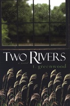 T. Greenwood, Tammy Greenwood - Two Rivers