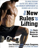 Alwyn Cosgrove, Lou Schuler, Lou/ Cosgrove Schuler - The New Rules of Lifting