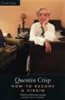 Quentin Crisp, Crisp Quentin - How to Become a Virgin