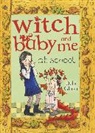 Debi Gliori - Witch Baby and Me Go to School