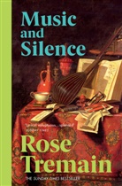 Rose Tremain, Tremain Rose - Music and Silence