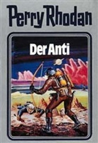 Perry Rhodan, Willia Voltz, William Voltz - Perry Rhodan - Bd. 12: Perry Rhodan - Der Anti