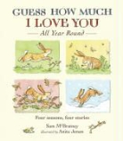 Anita Jeram, Sam MacBratney, Sam McBratney, Anita Jeram - Guess How Much I Love You All Year Round