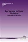 Rik Pieters, Michel Wedel - Eye Tracking for Visual Marketing