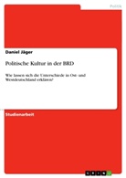Daniel Jäger - Politische Kultur in der BRD