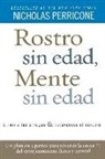 Nicholas Perricone - Rostro Sin Edad, Mente Sin Edad = Ageless Face, Ageless Mind