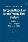 Professor Paul Matthews, Paolisa Nebbia, Takis Tridimas, Takis Nebbia Tridimas, Professor Paul Matthews, Paolisa Nebbia... - European Union Law for the Twenty-First Century: Volume 1