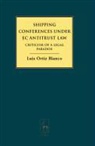 Luis Ortiz Blanco, Luis Ortiz Blanco - Shipping Conferences under EC Antitrust Law