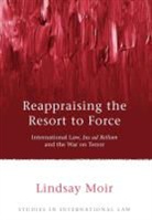 Lindsay Moir, Moir Lindsay - Reappraising the Resort to Force