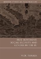 Vicki Paskalia, Paskalia Vicki - Free Movement, Social Security and Gender in the EU