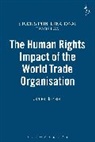 James Harrison - The Human Rights Impact of the World Trade Organisation