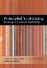 Andrew Ashworth, Andreas Von Hirsch, Andrew Von Ashworth Hirsch, Ju Roberts, Andrew Ashworth, Andrew J. Ashworth... - Principled Sentencing