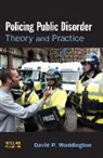 David Waddington, David (Sheffield Hallam University Waddington, David (Sheffield Hallam University) Waddington, David P. Waddington, Waddington David - Policing Public Disorder