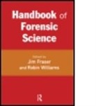 Jim Fraser, Jim Fraser, Fraser Jim, Robin Williams - Handbook of Forensic Science
